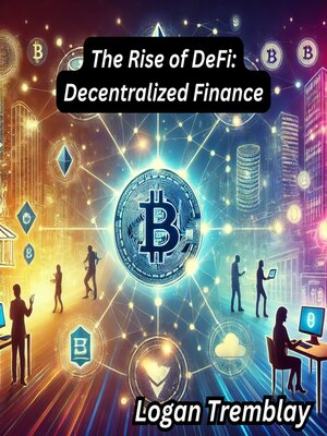 cover image of The rise of Defi Decentralized finance
